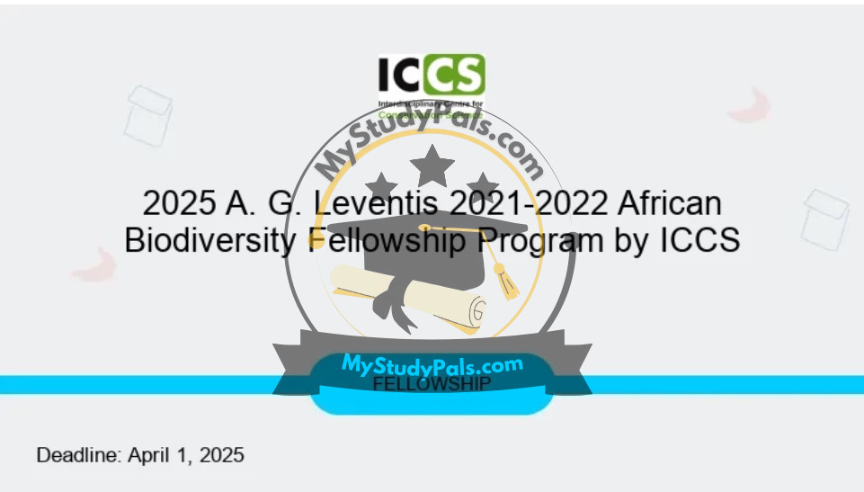 2025 A G Leventis African Biodiversity Fellowship Program by ICCS - MyStudyPals.com